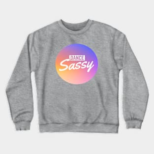 Dance Sassy Logo Color Bubble Crewneck Sweatshirt